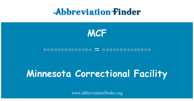 MCF: Minnesota Correctional Facility