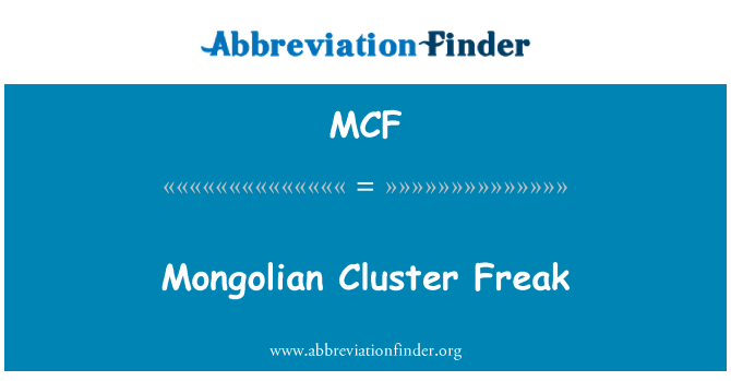 MCF: Clúster mongol Freak