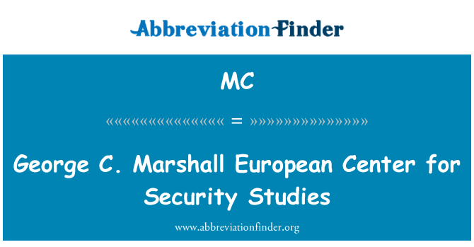MC: George C. Marshall Ganolfan Ewropeaidd ar gyfer astudiaethau diogelwch