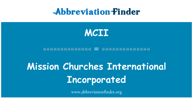 MCII: Mission Churches International Incorporated