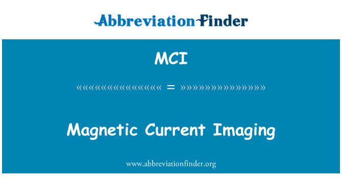 MCI: Magnetiska nuvarande Imaging