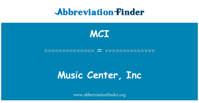 MCI: Muziek Center, Inc