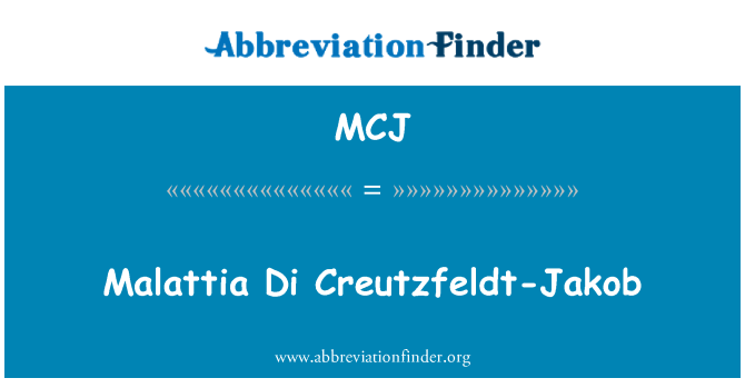 MCJ: Malattia Di Creutzfeldt-Jakob