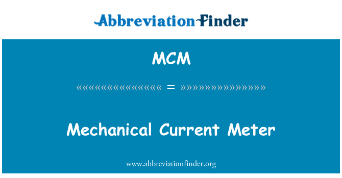 MCM: Mechanical Current Meter