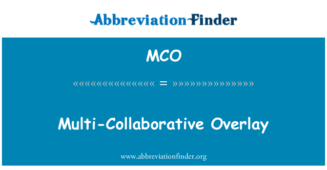 MCO: Multi-Collaborative Overlay