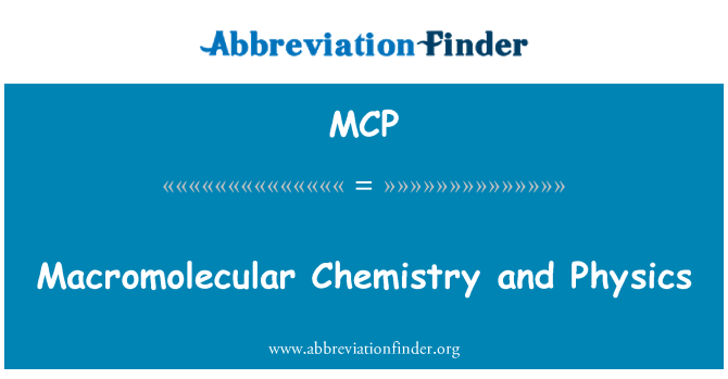 MCP: Macromolecular Chemistry and Physics