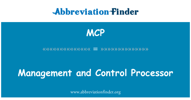 MCP: Vadības un kontroles procesors