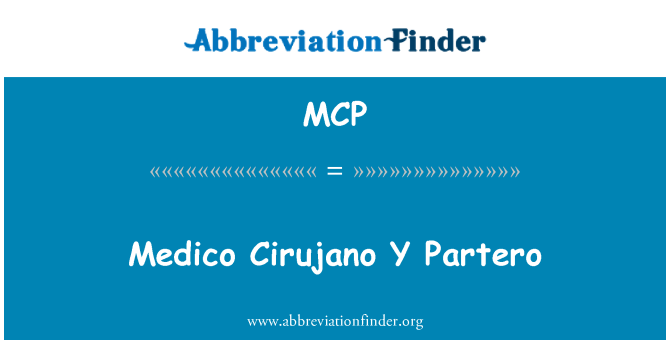 MCP: Medico Cirujano Y Partero