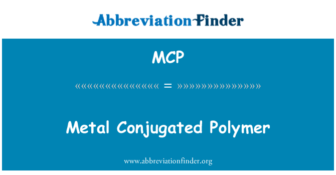 MCP: Metallist konjugeeritud polümeeri