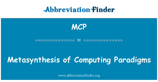 MCP: Metasynthesis computing paradigmer