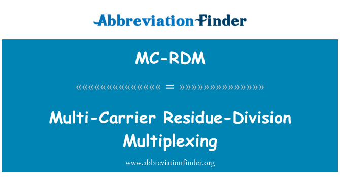 MC-RDM: Multi-Carrier Residue-Division Multiplexing