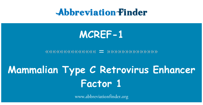 MCREF-1: Tidak jenis C Retrovirus penambah faktor 1