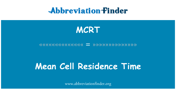 MCRT: Có nghĩa là thời gian cư trú di động