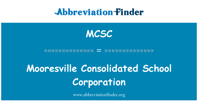 MCSC: Mooresville Consolidated School Corporation