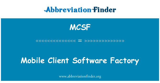 MCSF: Mobile Client Software Factory