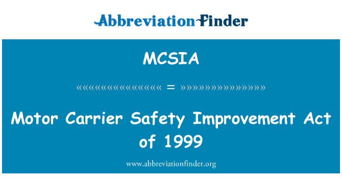 MCSIA: Motor Carrier ασφάλεια πράξη βελτίωση του 1999