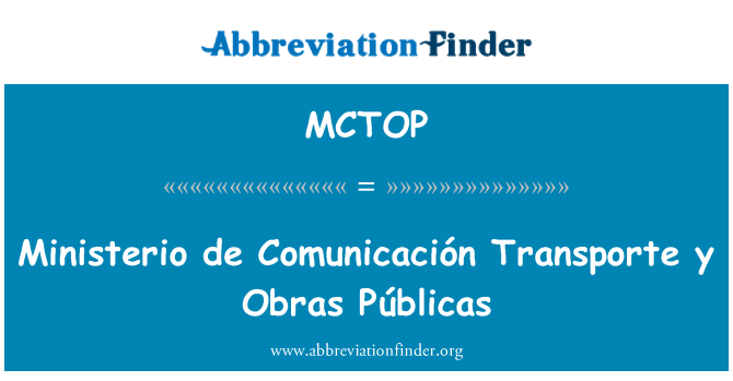 MCTOP: Ministerio de Comunicación y Transporte Obras Públicas