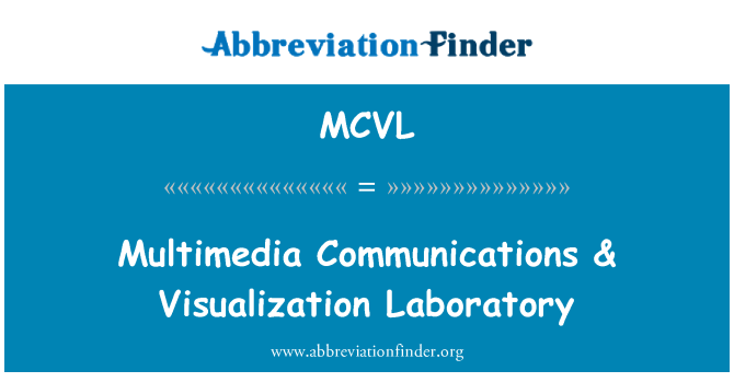 MCVL: Kominikasyon près & Visualisation laboratwa