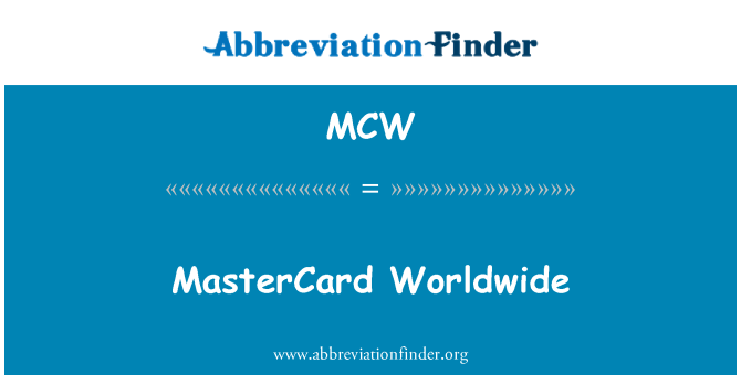 MCW: MasterCard Worldwide