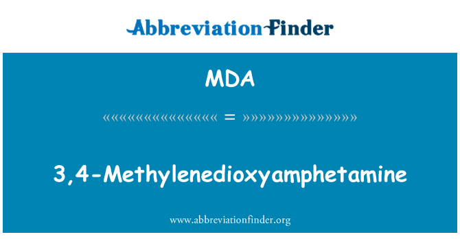 MDA: 3,4-Methylenedioxyamphetamine