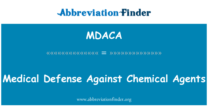 MDACA: Medical Defense Against Chemical Agents