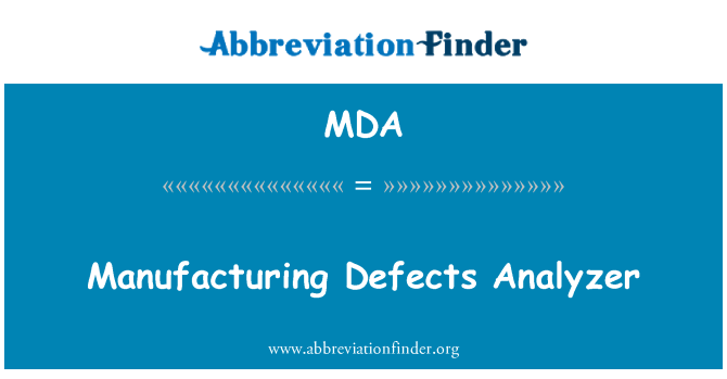 MDA: Tillverkning defekter Analyzer