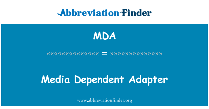 MDA: Adaptè depandan medya