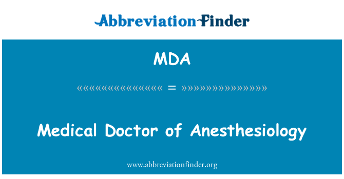 MDA: Medical Doctor of Anesthesiology