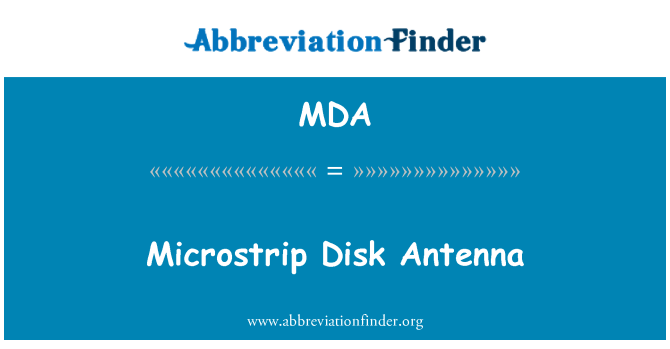 MDA: Microstrip Disk antenn