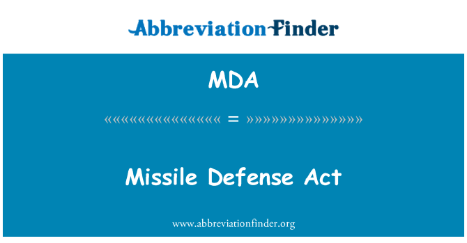 MDA: मिसाइल रक्षा अधिनियम