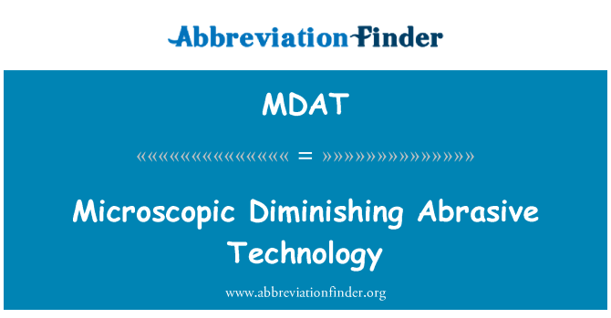 MDAT: Tecnologia de abrasiva diminuição microscópica