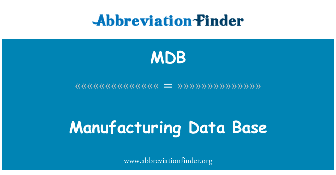 MDB: Manufacturing Data Base