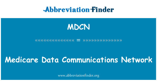 MDCN: Medicare Data Communications Network
