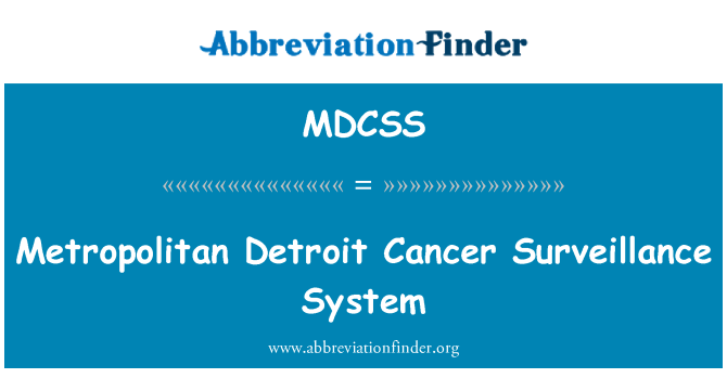 MDCSS: Système de Surveillance du Cancer Detroit Metropolitan