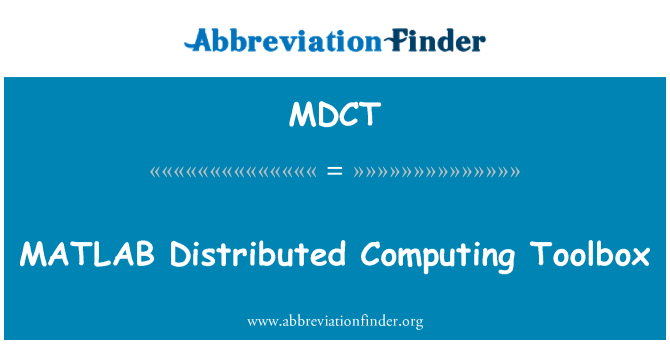 MDCT: MATLAB Distributed Computing Toolbox