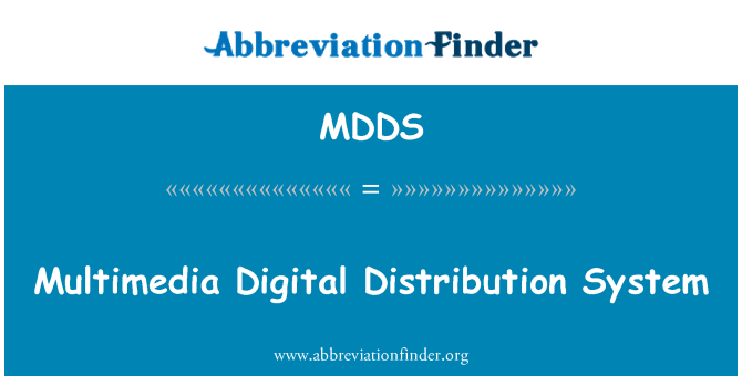MDDS: 多媒体数字分销系统