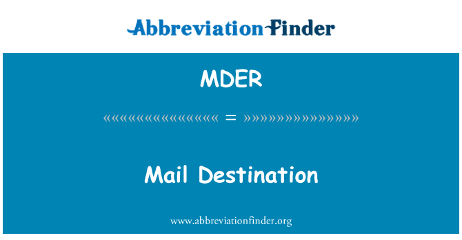 MDER: Mail Destination