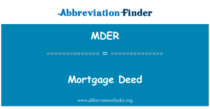 MDER: Mortgage Deed