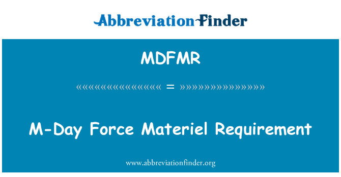 MDFMR: Dia m Force Materiel exigência