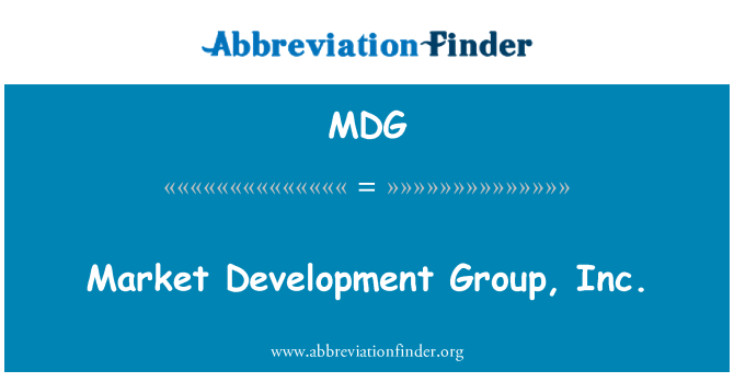 MDG: Markkinoiden kehityksen Group, Inc.