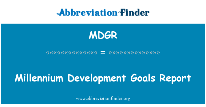 MDGR: Millennium Development Goals Report