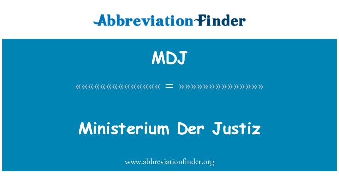 MDJ: Ministerium Der Justiz