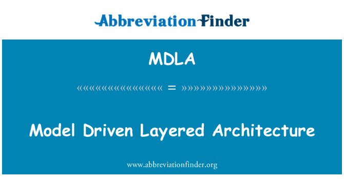 MDLA: Model Driven viacvrstvovej architektúry