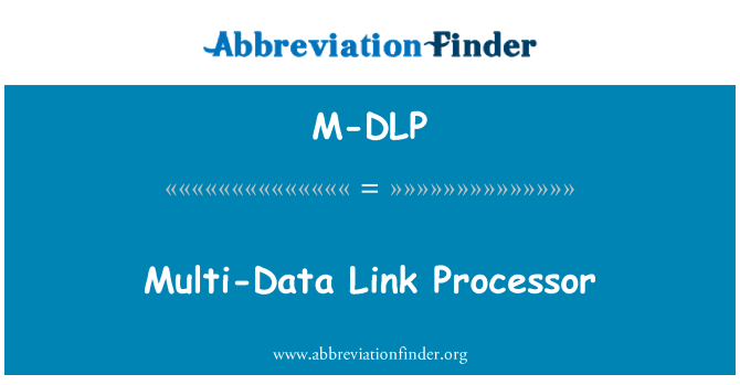 M-DLP: बहु डेटा लिंक प्रोसेसर