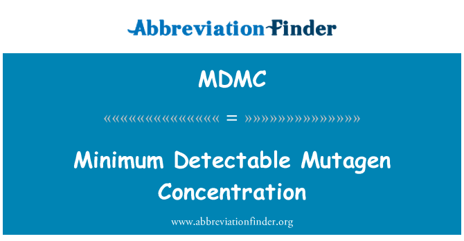 MDMC: Mutagen canfyddadwy isafswm crynhoad