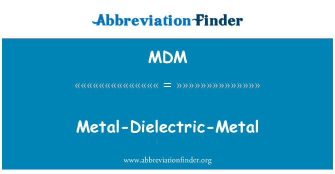 MDM: Logam-Dielectric-logam