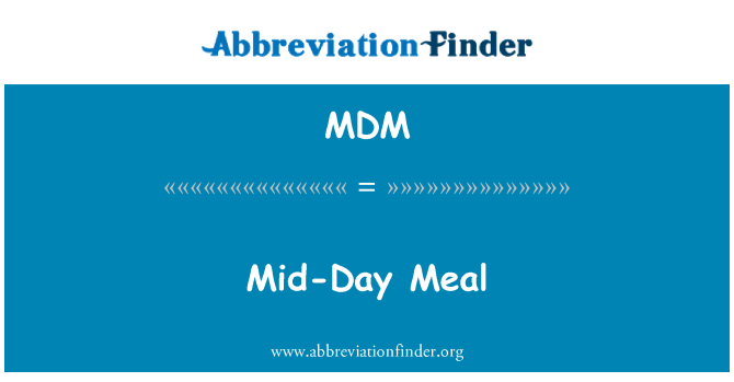 MDM: Mid-Day Meal