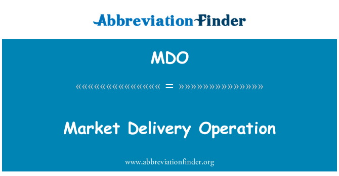 MDO: Market Delivery Operation