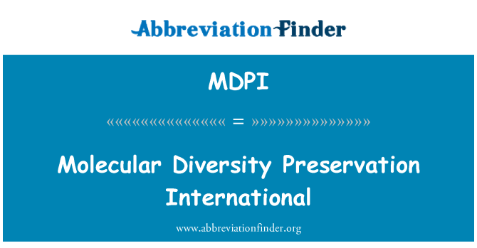 MDPI: Molekulaarse mitmekesisuse säilitamise International