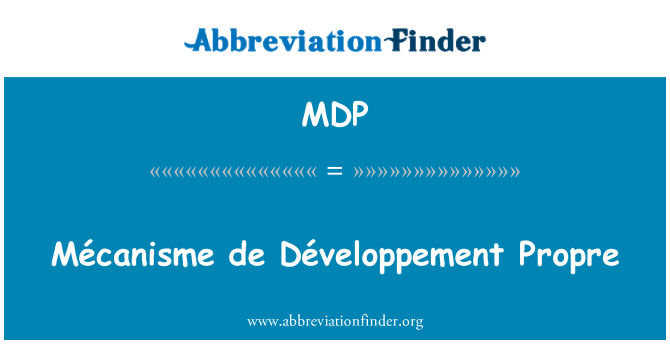 MDP: Mécanisme де Développement Propre